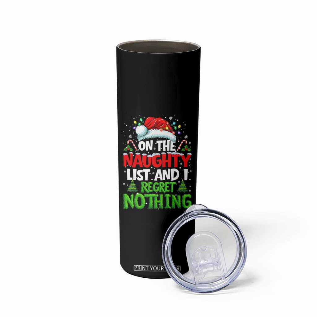 Funny Christmas Skinny Tumbler On The Naughty List I Regret Nothing TS10 Print Your Wear