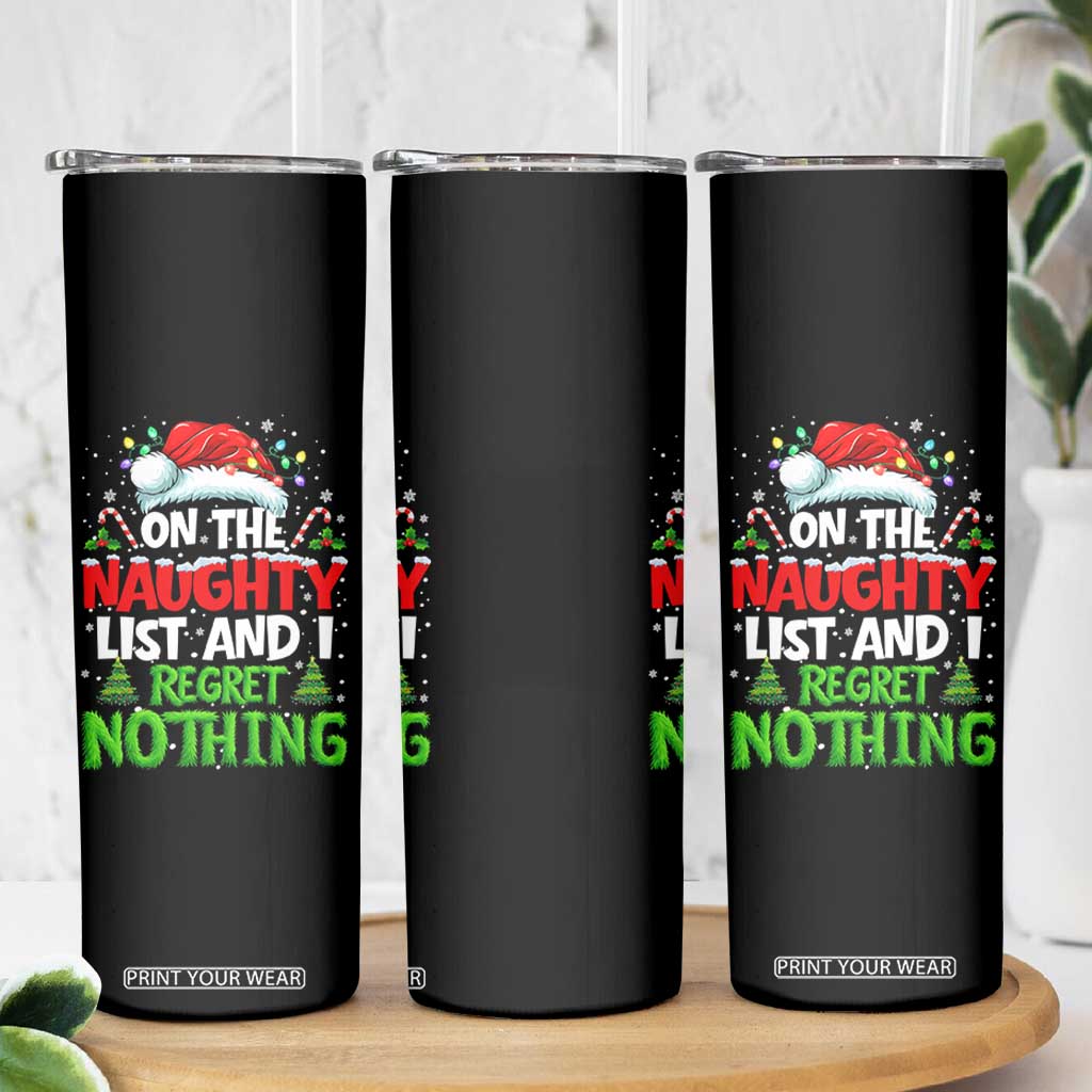Funny Christmas Skinny Tumbler On The Naughty List I Regret Nothing TS10 Print Your Wear
