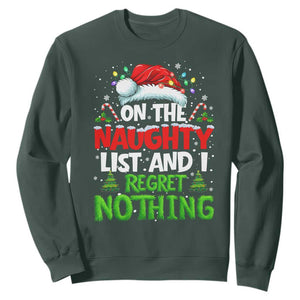 Funny Christmas Sweatshirt On The Naughty List I Regret Nothing TS10 Dark Forest Green Print Your Wear