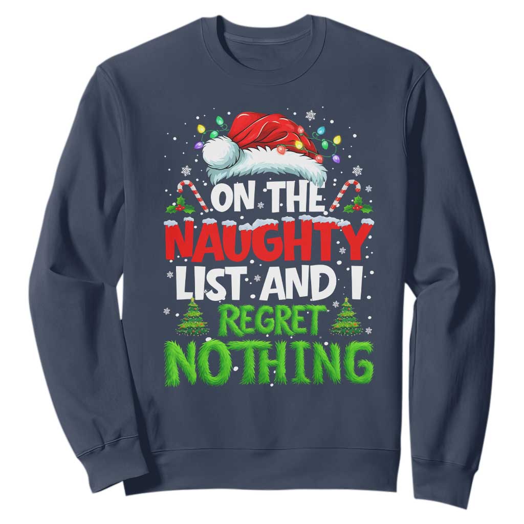 Funny Christmas Sweatshirt On The Naughty List I Regret Nothing TS10 Navy Print Your Wear