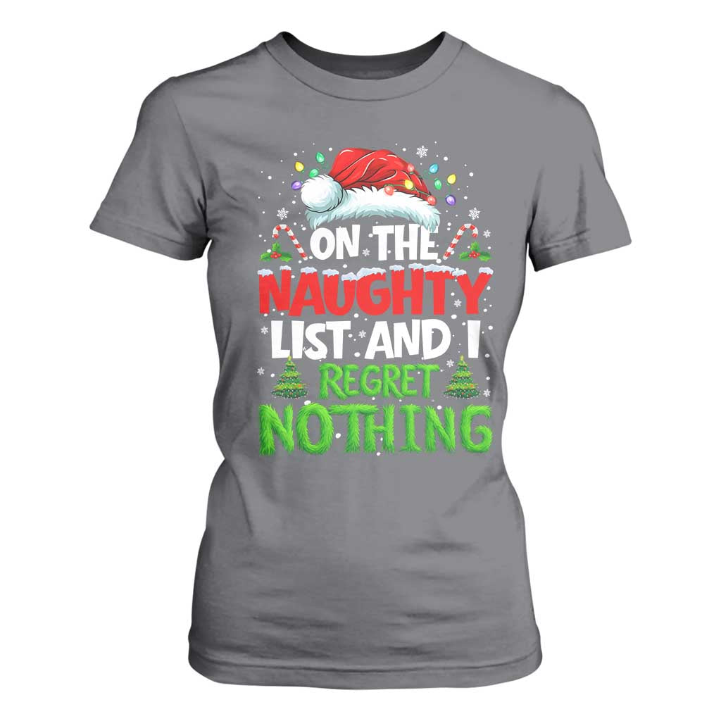 Funny Christmas T Shirt For Women On The Naughty List I Regret Nothing TS10 Charcoal Print Your Wear