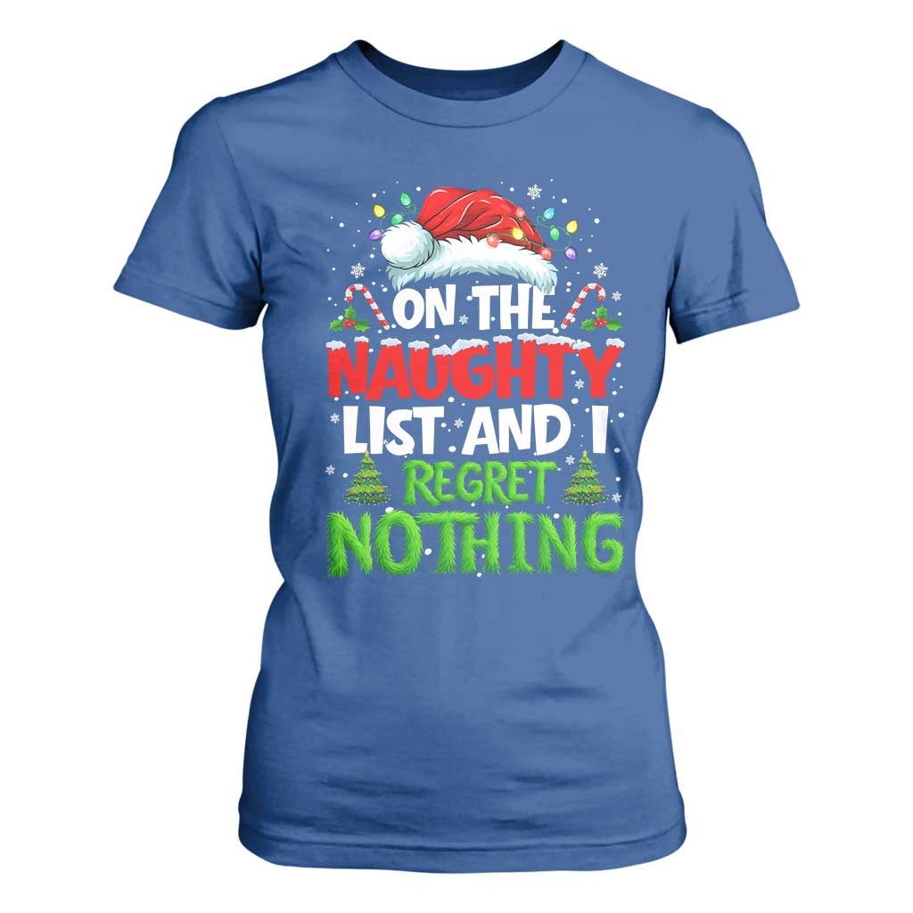 Funny Christmas T Shirt For Women On The Naughty List I Regret Nothing TS10 Royal Blue Print Your Wear