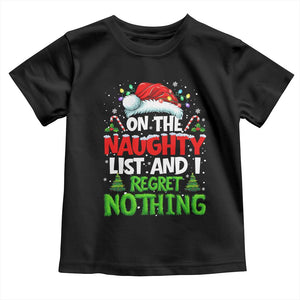 Funny Christmas Toddler T Shirt On The Naughty List I Regret Nothing TS10 Black Print Your Wear