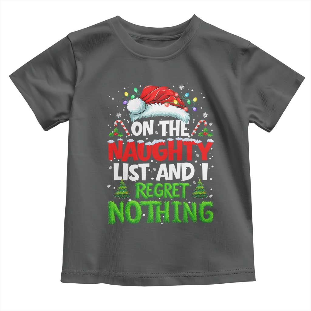 Funny Christmas Toddler T Shirt On The Naughty List I Regret Nothing TS10 Dark Heather Print Your Wear