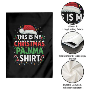 This Is My Christmas Pajama Garden Flag Funny Xmas PJs TS10 Print Your Wear