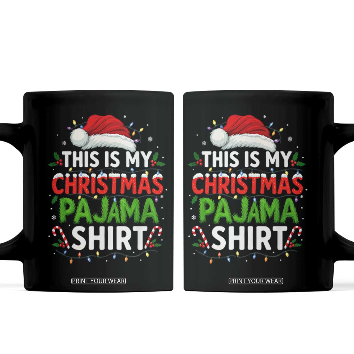 This Is My Christmas Pajama Coffee Mug Funny Xmas PJs TS10 Black Print Your Wear