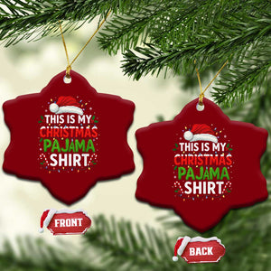 This Is My Christmas Pajama Ceramic Ornament Funny Xmas PJs TS10 Print Your Wear
