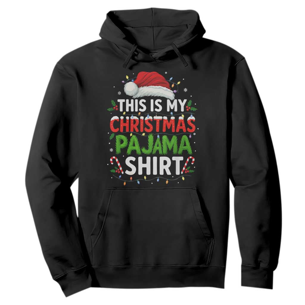 This Is My Christmas Pajama Hoodie Funny Xmas PJs TS10 Black Print Your Wear