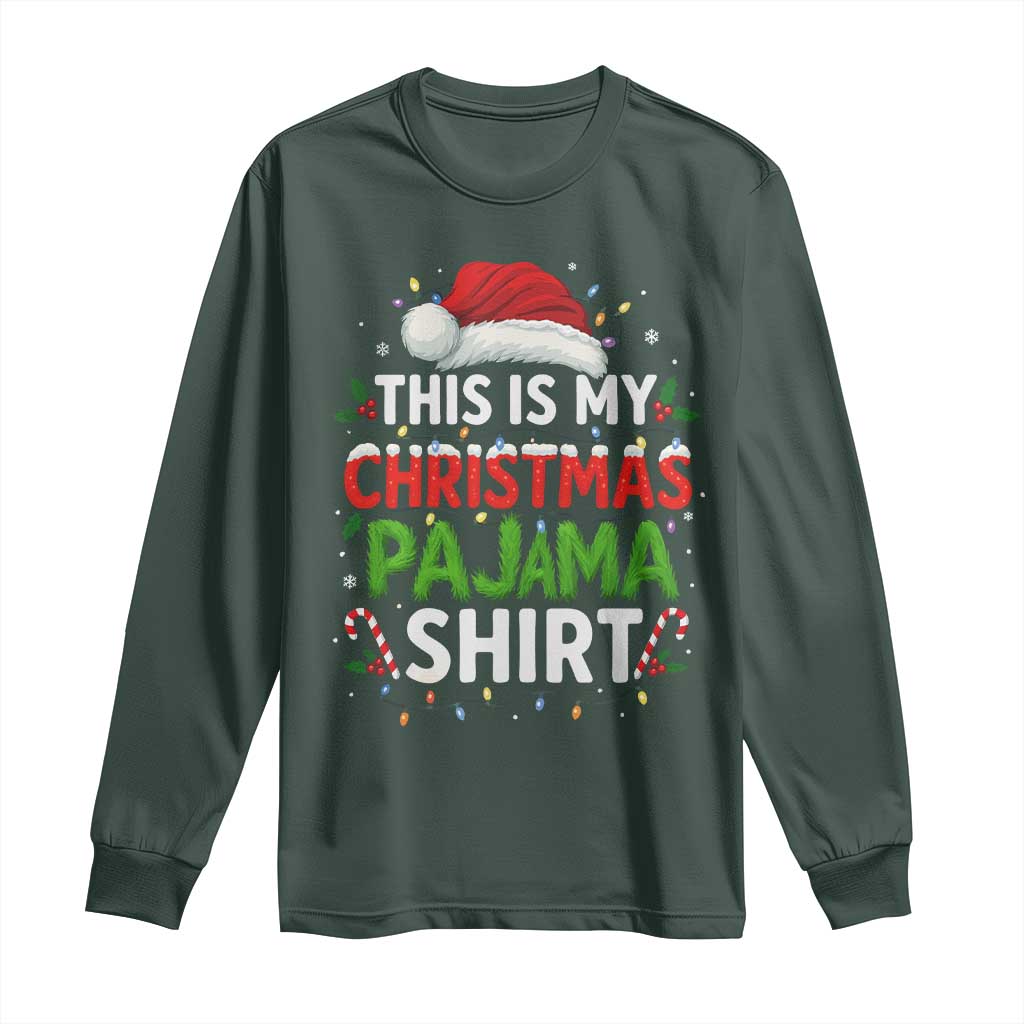 This Is My Christmas Pajama Long Sleeve Shirt Funny Xmas PJs TS10 Dark Forest Green Print Your Wear
