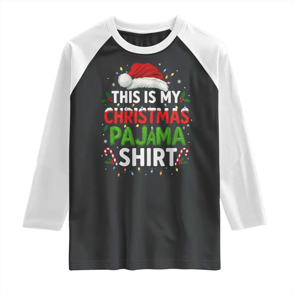 This Is My Christmas Pajama Raglan Shirt Funny Xmas PJs TS10 Black White Print Your Wear