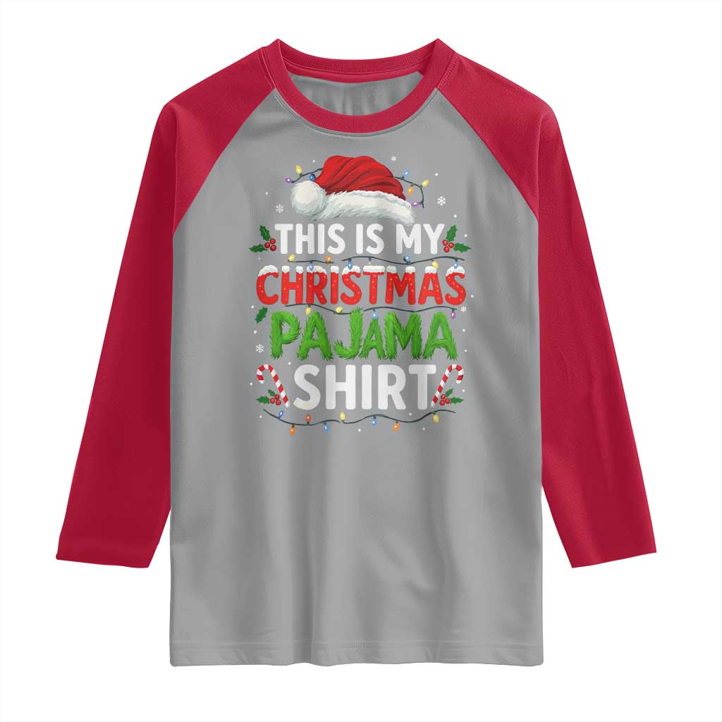 This Is My Christmas Pajama Raglan Shirt Funny Xmas PJs TS10 Sport Gray Red Print Your Wear