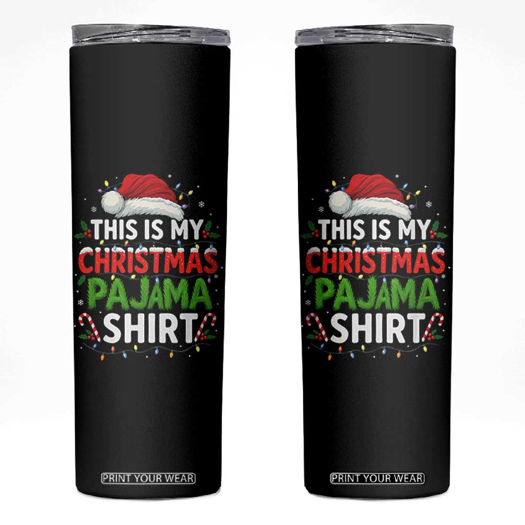 This Is My Christmas Pajama Skinny Tumbler Funny Xmas PJs TS10 Black Print Your Wear