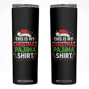This Is My Christmas Pajama Skinny Tumbler Funny Xmas PJs TS10 Black Print Your Wear