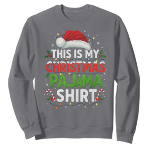 This Is My Christmas Pajama Sweatshirt Funny Xmas PJs TS10 Charcoal Print Your Wear