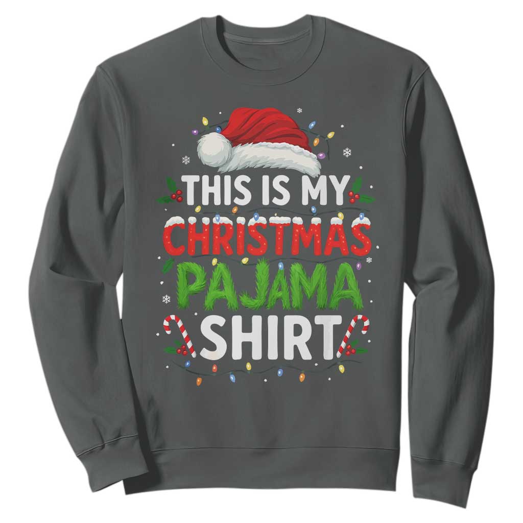 This Is My Christmas Pajama Sweatshirt Funny Xmas PJs TS10 Dark Heather Print Your Wear