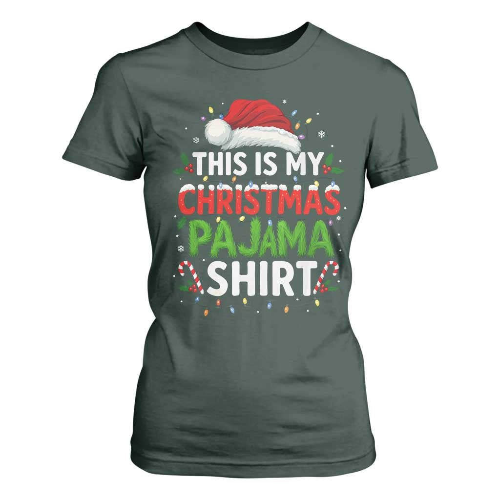 This Is My Christmas Pajama T Shirt For Women Funny Xmas PJs TS10 Dark Forest Green Print Your Wear