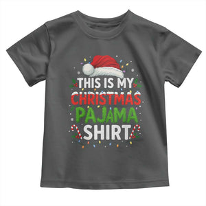 This Is My Christmas Pajama Toddler T Shirt Funny Xmas PJs TS10 Dark Heather Print Your Wear