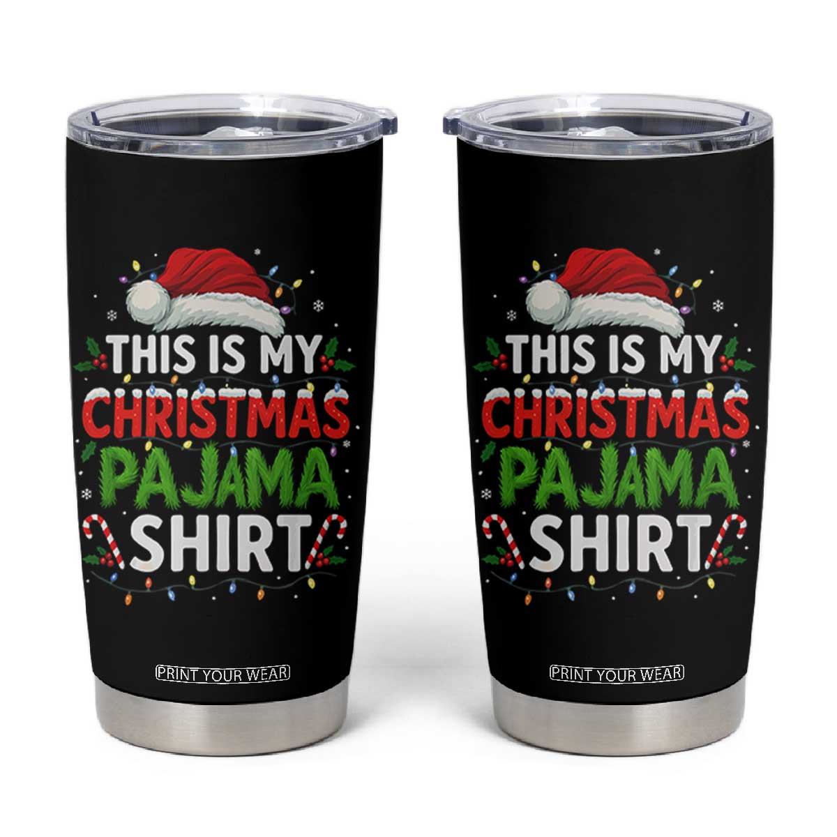 This Is My Christmas Pajama Tumbler Cup Funny Xmas PJs TS10 Black Print Your Wear