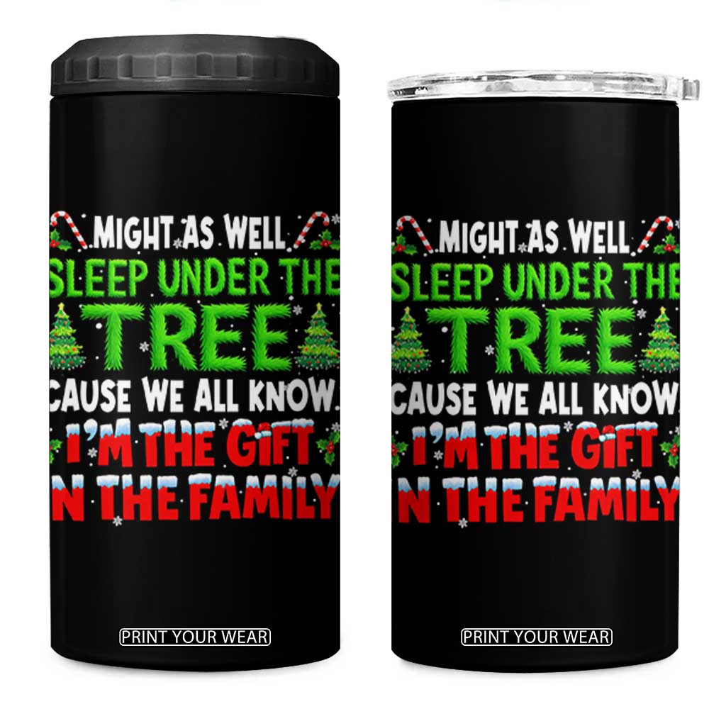 Funny Christmas 4 in 1 Can Cooler Tumbler I'm The Gift Family Pajama TS10 One Size: 16 oz Black Print Your Wear
