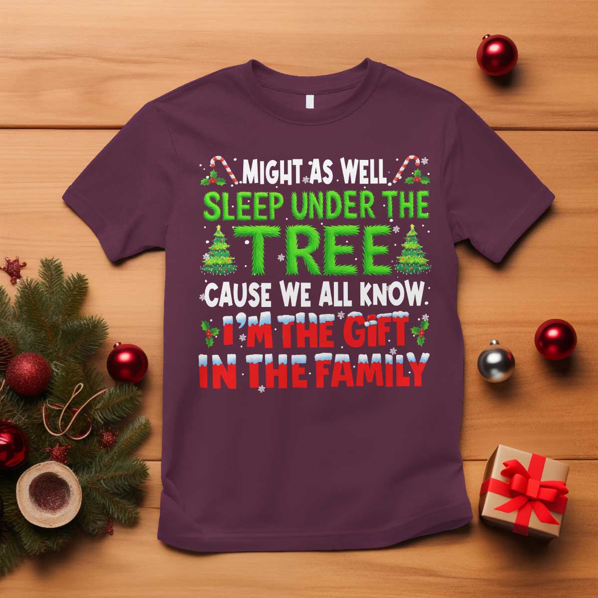Funny Christmas T Shirt I'm The Gift Family Pajama TS10 Maroon Print Your Wear