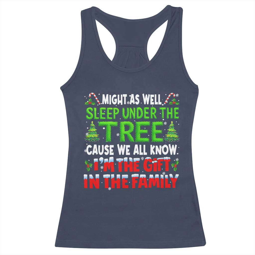 Funny Christmas Racerback Tank Top I'm The Gift Family Pajama TS10 Navy Print Your Wear