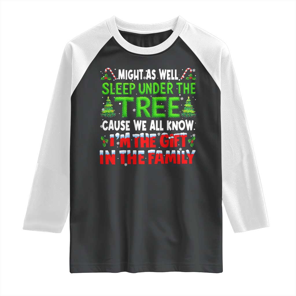 Funny Christmas Raglan Shirt I'm The Gift Family Pajama TS10 Black White Print Your Wear
