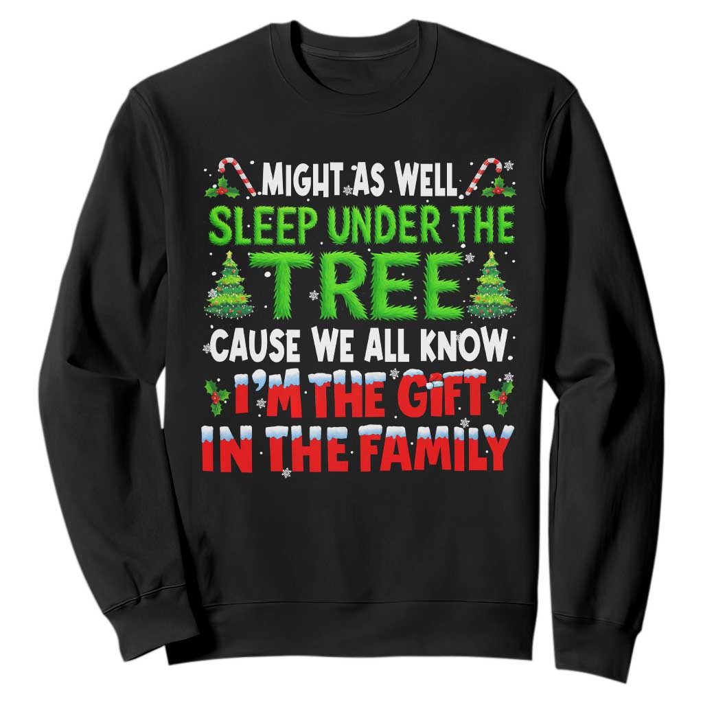 Funny Christmas Sweatshirt I'm The Gift Family Pajama TS10 Black Print Your Wear