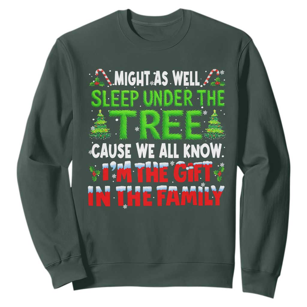 Funny Christmas Sweatshirt I'm The Gift Family Pajama TS10 Dark Forest Green Print Your Wear