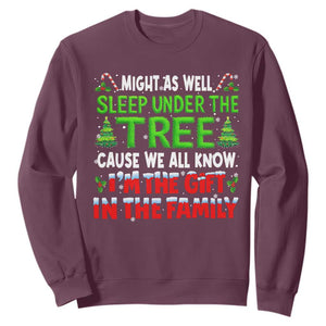 Funny Christmas Sweatshirt I'm The Gift Family Pajama TS10 Maroon Print Your Wear