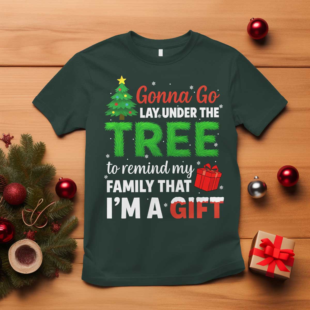 Funny Christmas T Shirt Lay Under The Tree Xmas Family Pajama Gift TS10 Dark Forest Green Print Your Wear