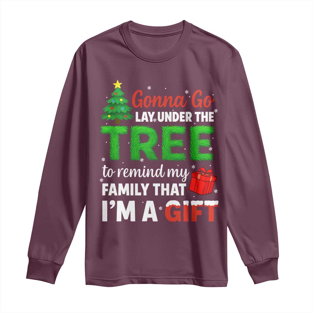 Funny Christmas Long Sleeve Shirt Lay Under The Tree Xmas Family Pajama Gift TS10 Maroon Print Your Wear