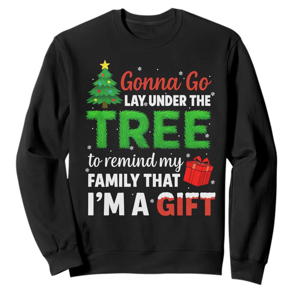 Funny Christmas Sweatshirt Lay Under The Tree Xmas Family Pajama Gift TS10 Black Print Your Wear