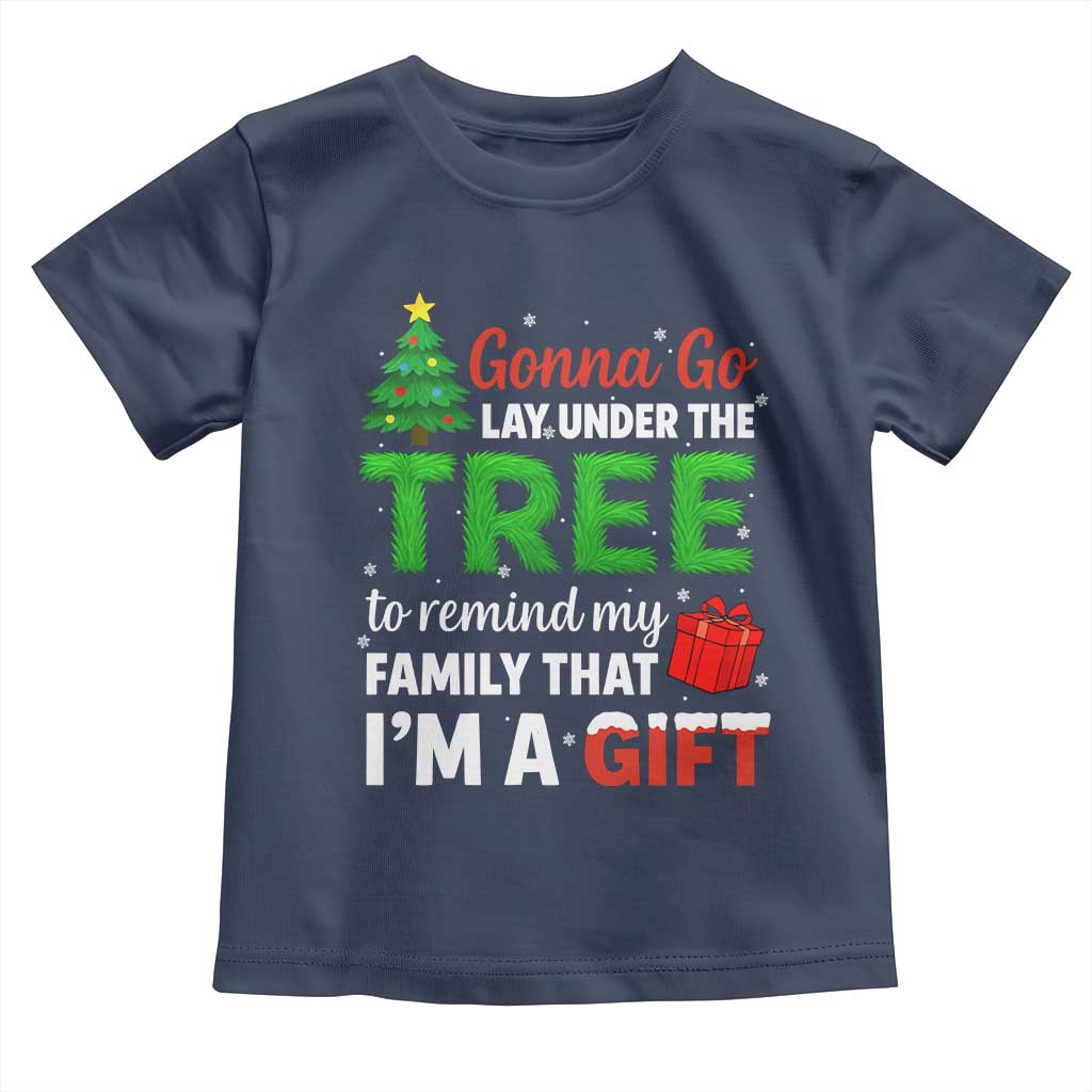 Funny Christmas Toddler T Shirt Lay Under The Tree Xmas Family Pajama Gift TS10 Navy Print Your Wear