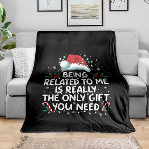 Being Related To Me Funny Christmas Throw Blanket Family Xmas Pajamas TS10 Print Your Wear