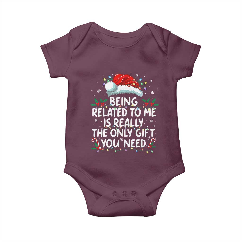 Being Related To Me Funny Christmas Baby Onesie Family Xmas Pajamas TS10 Maroon Print Your Wear