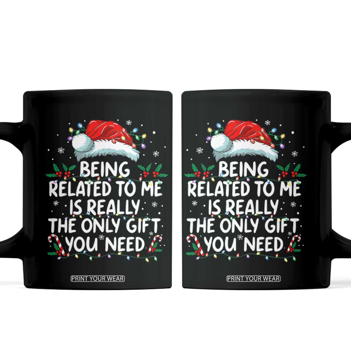 Being Related To Me Funny Christmas Coffee Mug Family Xmas Pajamas TS10 Black Print Your Wear