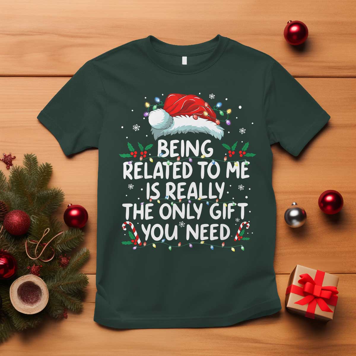 Being Related To Me Funny Christmas T Shirt Family Xmas Pajamas TS10 Dark Forest Green Print Your Wear