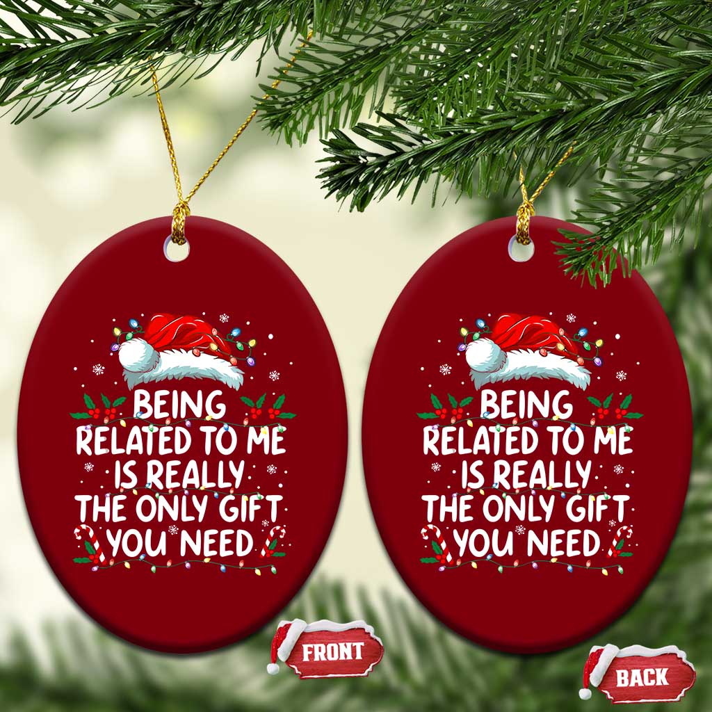 Being Related To Me Funny Christmas Ceramic Ornament Family Xmas Pajamas TS10 Print Your Wear