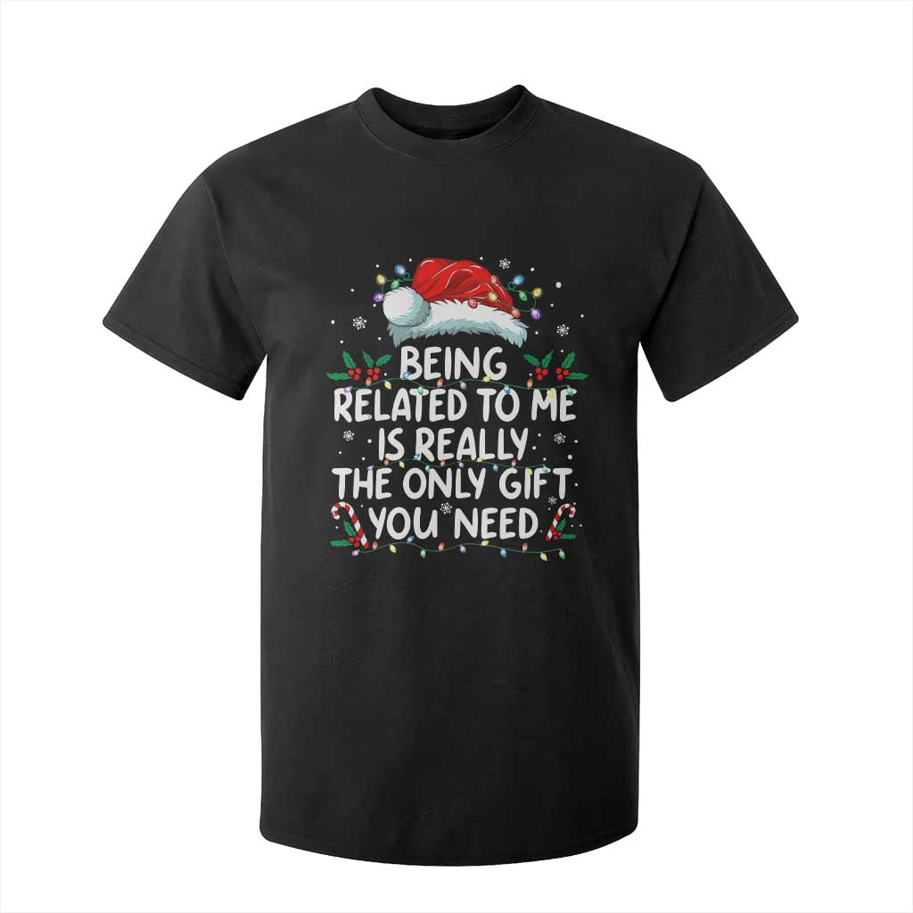 Being Related To Me Funny Christmas T Shirt For Kid Family Xmas Pajamas TS10 Black Print Your Wear