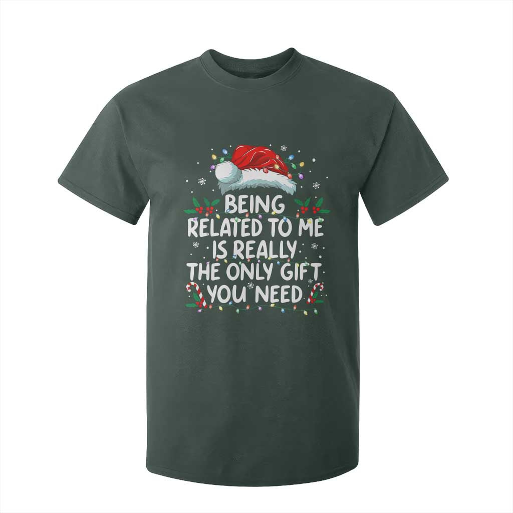 Being Related To Me Funny Christmas T Shirt For Kid Family Xmas Pajamas TS10 Dark Forest Green Print Your Wear