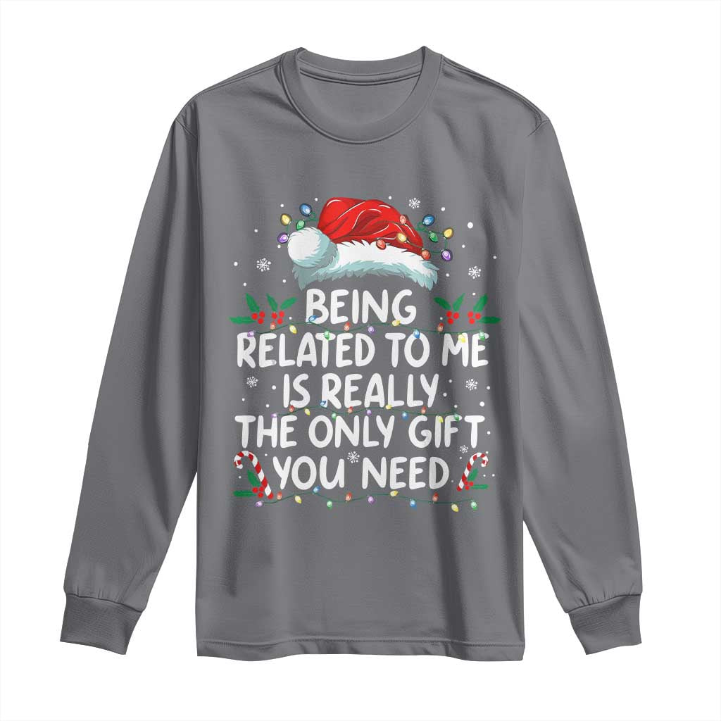 Being Related To Me Funny Christmas Long Sleeve Shirt Family Xmas Pajamas TS10 Charcoal Print Your Wear