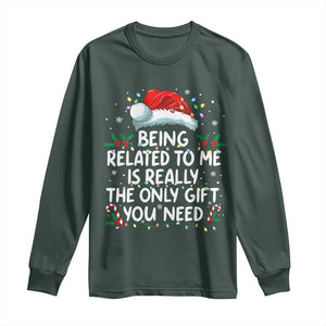 Being Related To Me Funny Christmas Long Sleeve Shirt Family Xmas Pajamas TS10 Dark Forest Green Print Your Wear