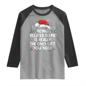 Being Related To Me Funny Christmas Raglan Shirt Family Xmas Pajamas TS10 Sport Gray Black Print Your Wear