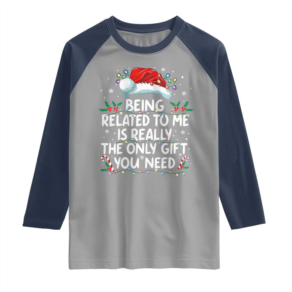 Being Related To Me Funny Christmas Raglan Shirt Family Xmas Pajamas TS10 Sport Gray Navy Print Your Wear