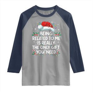 Being Related To Me Funny Christmas Raglan Shirt Family Xmas Pajamas TS10 Sport Gray Navy Print Your Wear
