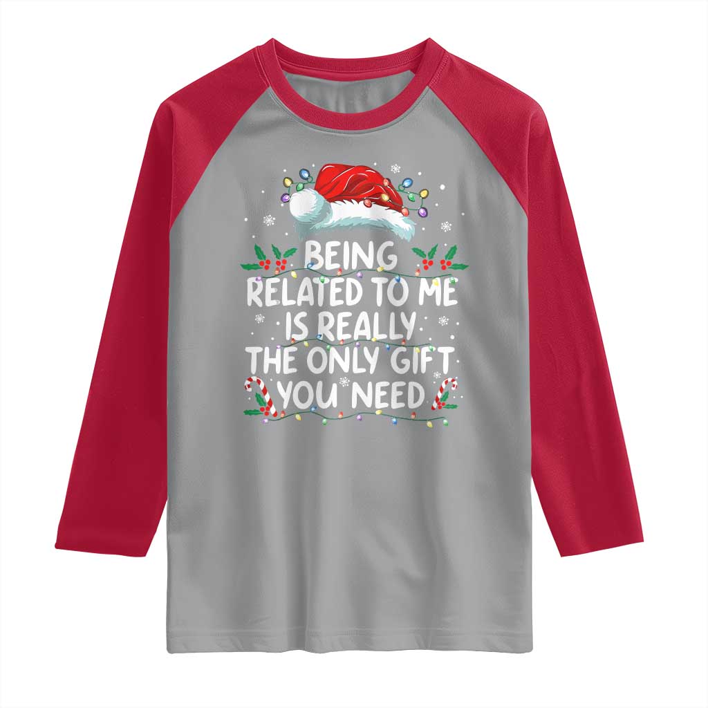 Being Related To Me Funny Christmas Raglan Shirt Family Xmas Pajamas TS10 Sport Gray Red Print Your Wear