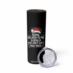 Being Related To Me Funny Christmas Skinny Tumbler Family Xmas Pajamas TS10 Print Your Wear