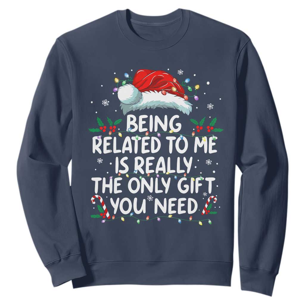 Being Related To Me Funny Christmas Sweatshirt Family Xmas Pajamas TS10 Navy Print Your Wear