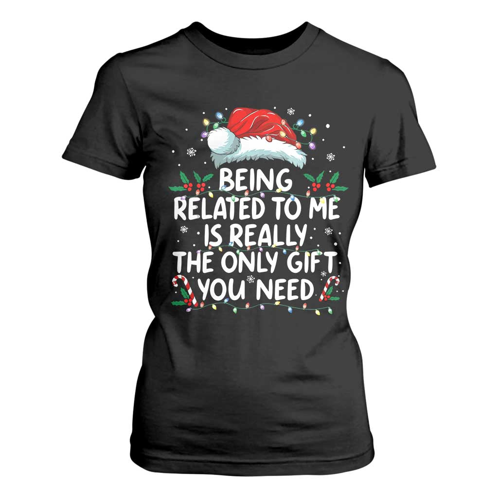 Being Related To Me Funny Christmas T Shirt For Women Family Xmas Pajamas TS10 Black Print Your Wear