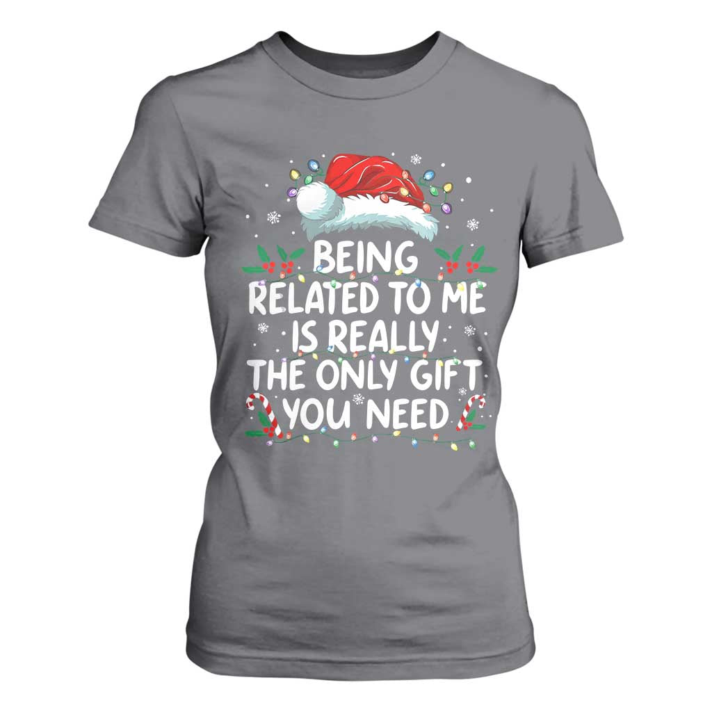 Being Related To Me Funny Christmas T Shirt For Women Family Xmas Pajamas TS10 Charcoal Print Your Wear